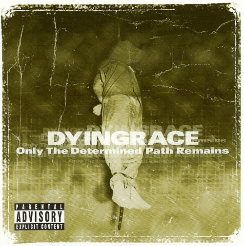 Dyingrace : Only the Determined Path Remains